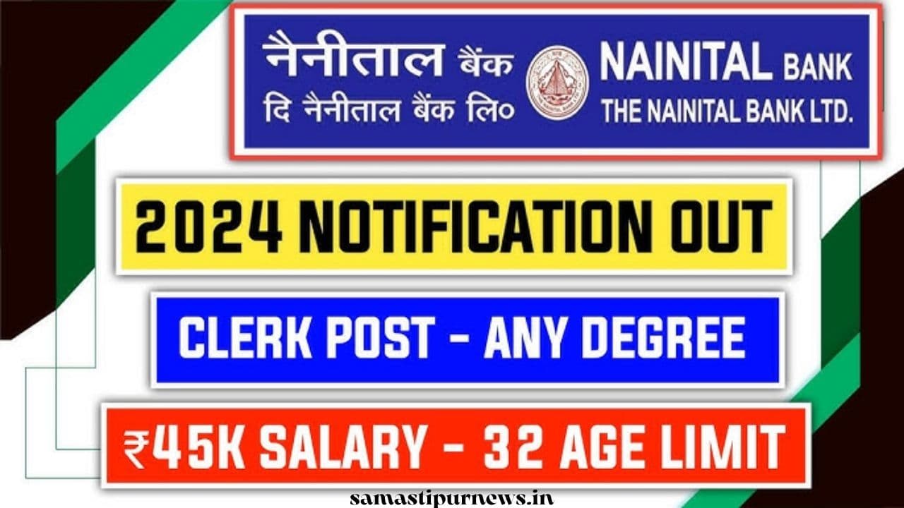 Nainital Bank Recruitment 2024 | नैनीताल बैंक में क्लर्क पदों पर निकली भर्ती ,जानिए कैसे करें आवेदन 