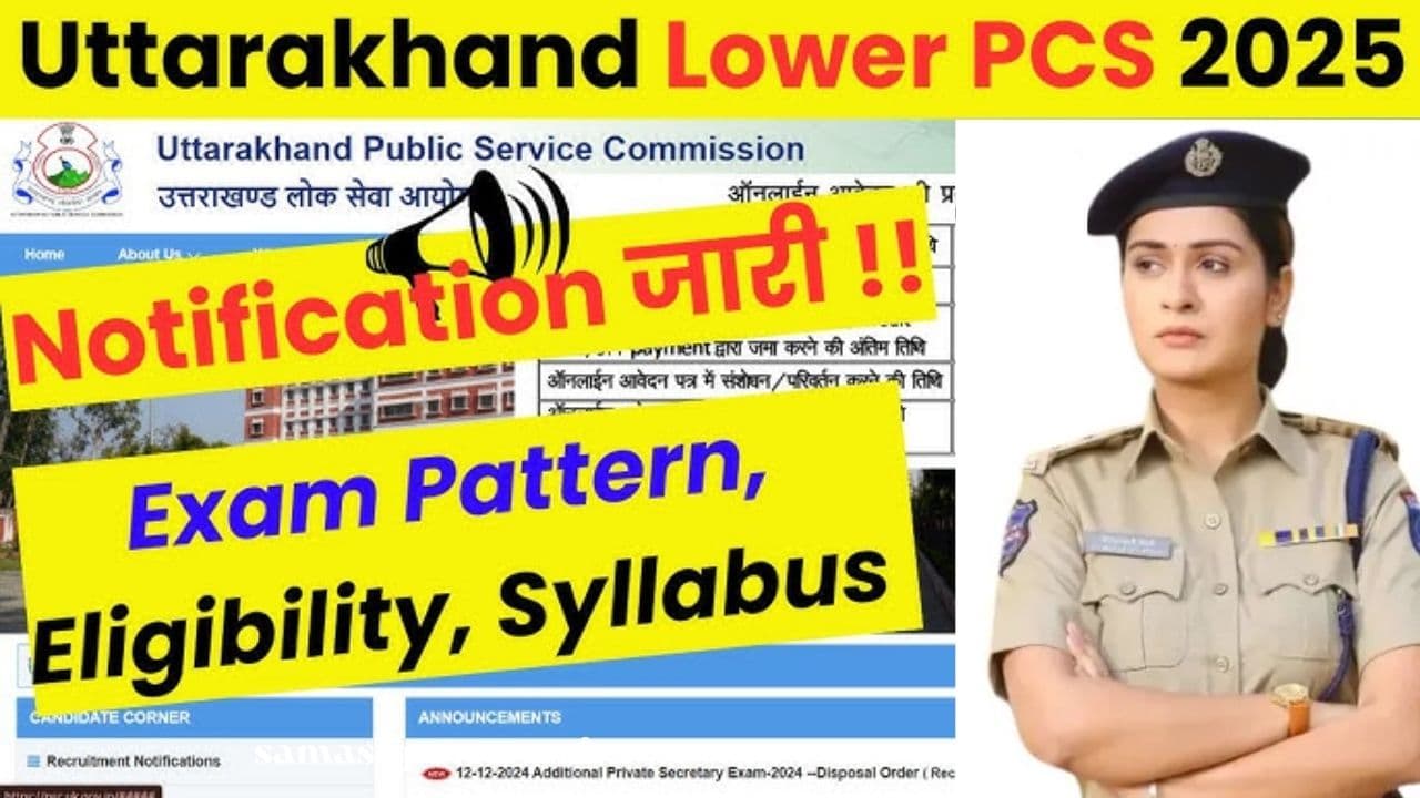 Uttarakhand Lower PCS Recruitment 2024 | उत्तराखंड लोअर पीसीएस का नोटिफिकेशन जारी, आवेदन प्रक्रिया शुरू”